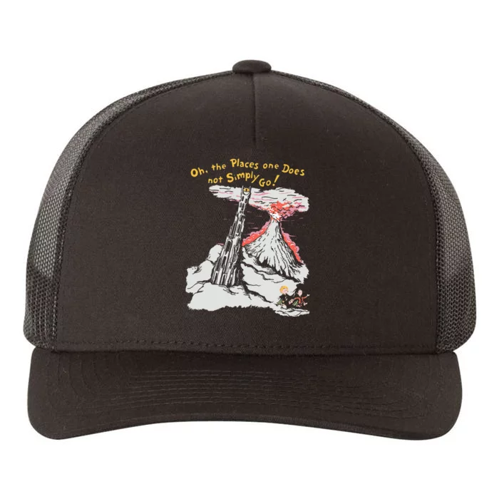 Oh The Places One Does Not Simply Go! Yupoong Adult 5-Panel Trucker Hat