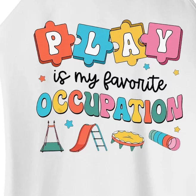 Occupational Therapy Play Is My Favorite Occupation Cool OT Women’s Perfect Tri Rocker Tank