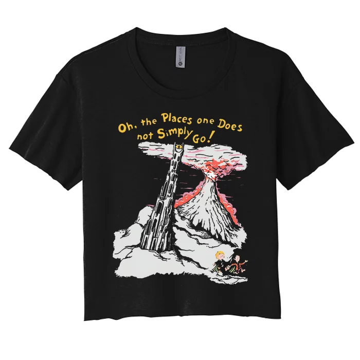 Oh The Places One Does Not Simply Go! Women's Crop Top Tee