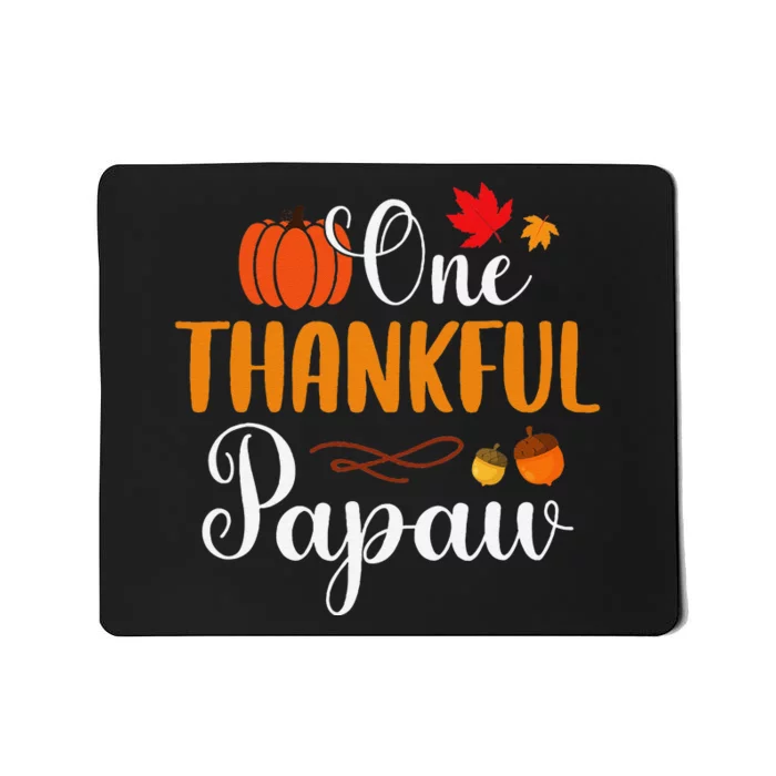 One Thankful Papaw Thankgiving Fall Autumn Pumpkin Dad Mousepad