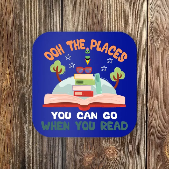 Oh The Places You Can Go When You Read Reading Cute Gift Coaster