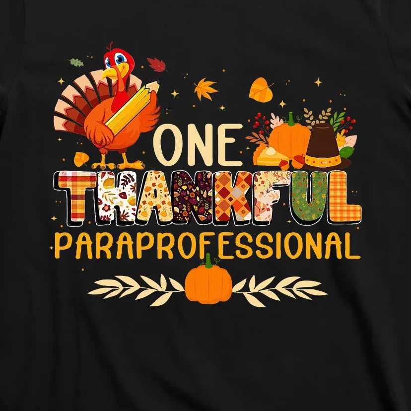 One Thankful Paraprofessional Turkey Autumn Thanksgiving T-Shirt