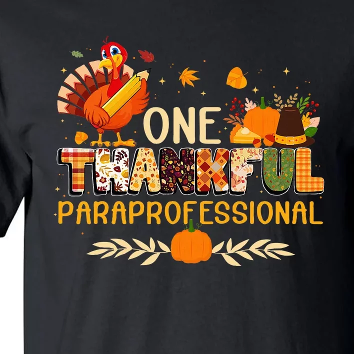 One Thankful Paraprofessional Turkey Autumn Thanksgiving Tall T-Shirt