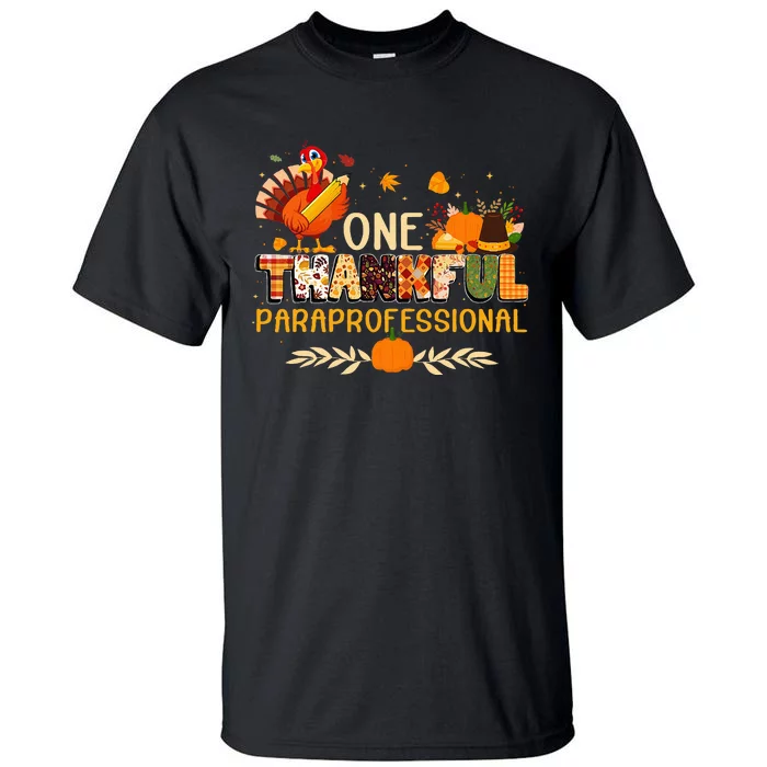 One Thankful Paraprofessional Turkey Autumn Thanksgiving Tall T-Shirt