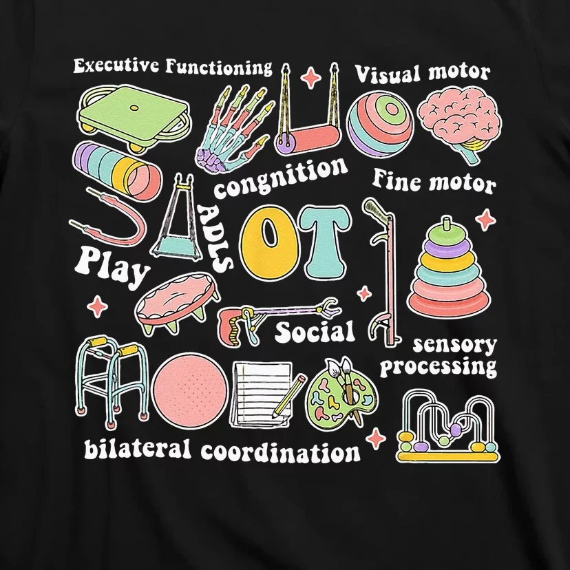 Occupational Therapy Pediatric Therapist Assistant OT Month T-Shirt