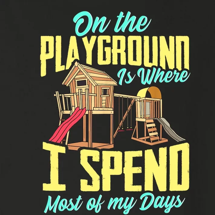 On The Playground Is Where I Spend Most Of My Days Toddler Long Sleeve Shirt