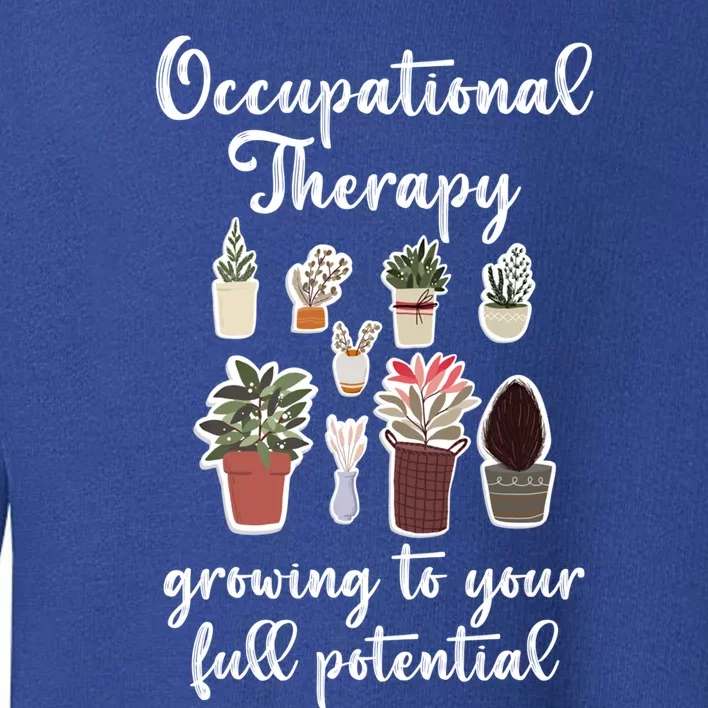 Occupational Therapy Pediatric Therapist Ot Month Cute Gift Toddler Sweatshirt