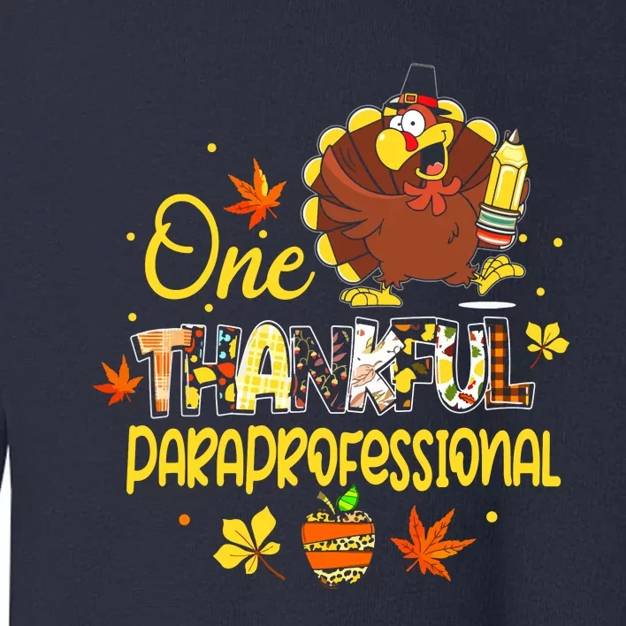 One Thankful Paraprofessional Para Thanksgiving Cute Turkey Toddler Sweatshirt