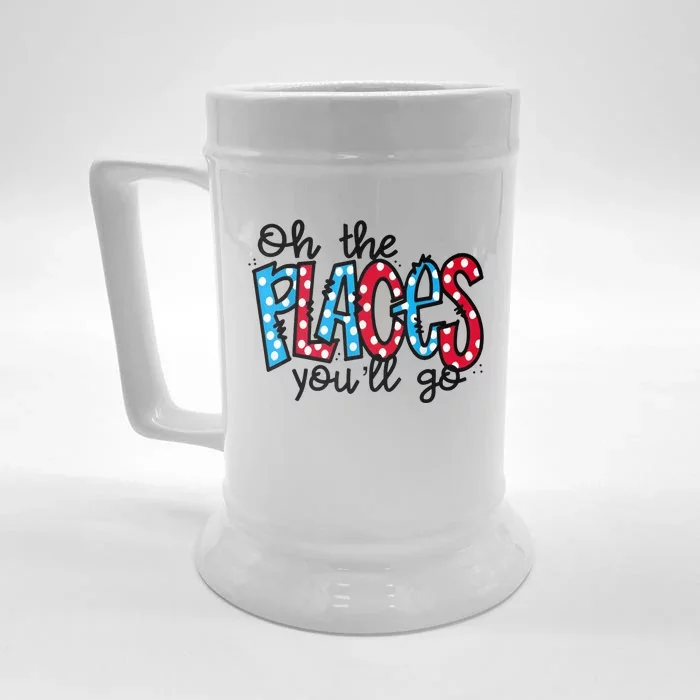 Oh The Places You Will Go Read Educate School Front & Back Beer Stein