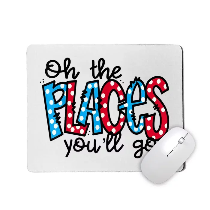 Oh The Places You Will Go Read Educate School Mousepad