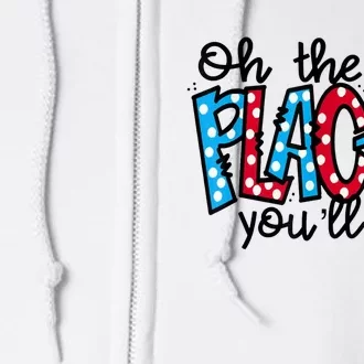 Oh The Places You Will Go Read Educate School Full Zip Hoodie