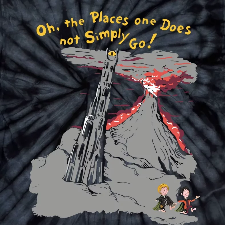 Oh The Places One Does Not Simply Go! Tie-Dye T-Shirt