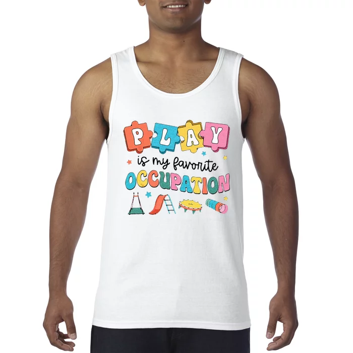 Occupational Therapy Play Is My Favorite Occupation Cool OT Tank Top