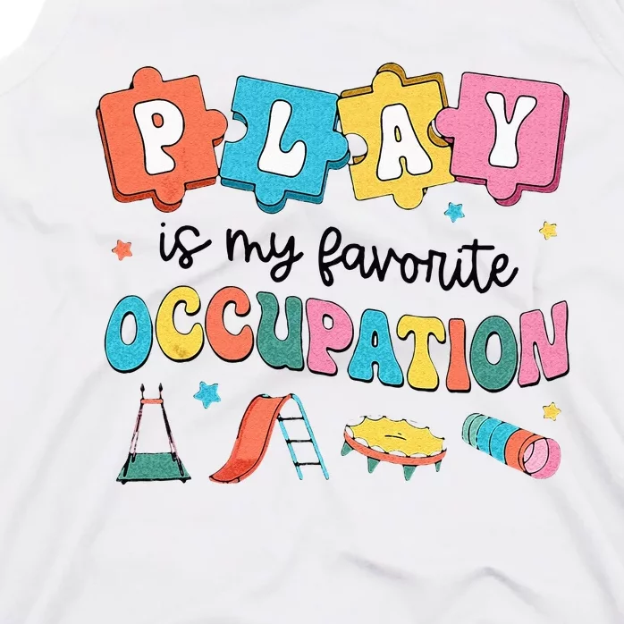 Occupational Therapy Play Is My Favorite Occupation Cool OT Tank Top