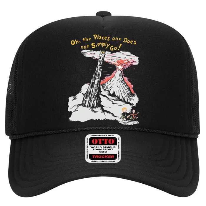 Oh The Places One Does Not Simply Go High Crown Mesh Trucker Hat