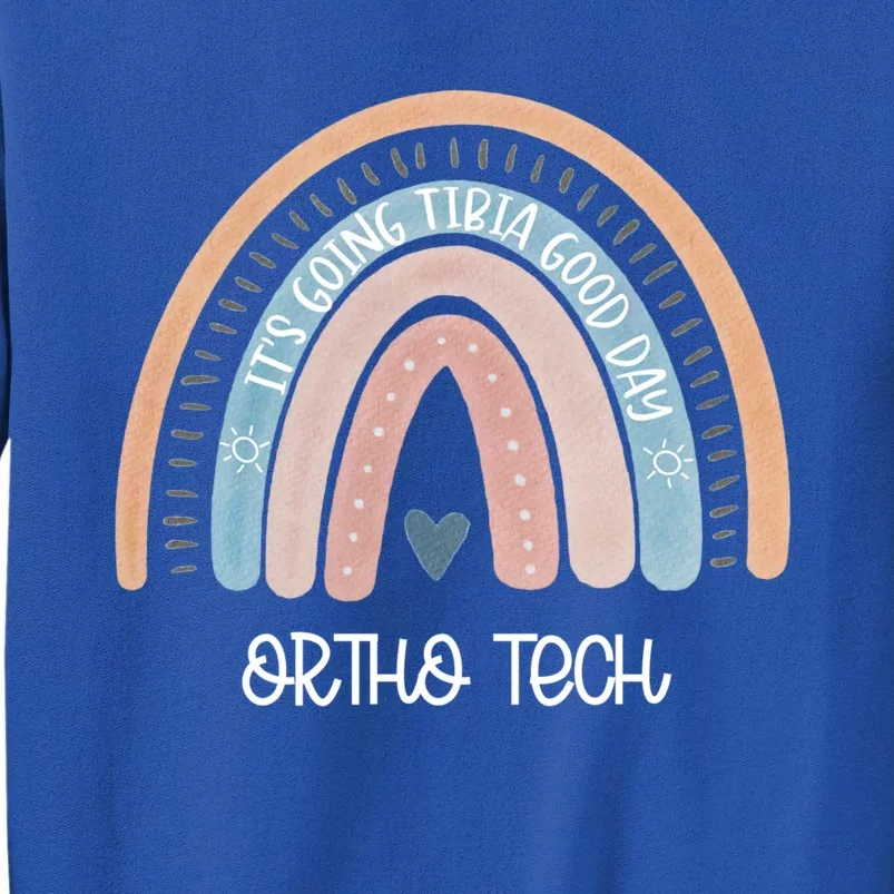 Ortho Tech Rainbow Nurse Surgical Orthopedic Technician Gift Tall Sweatshirt