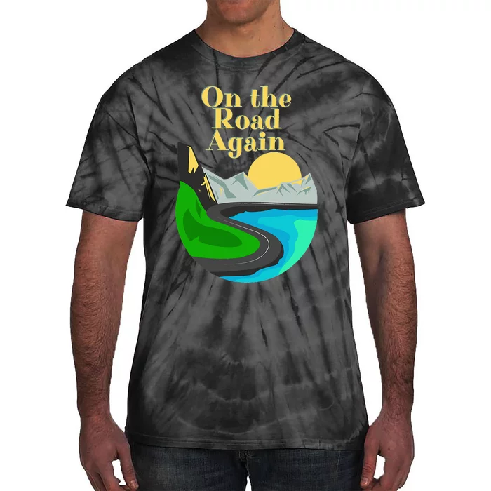 On the road again Family road trip and long drives Tie-Dye T-Shirt