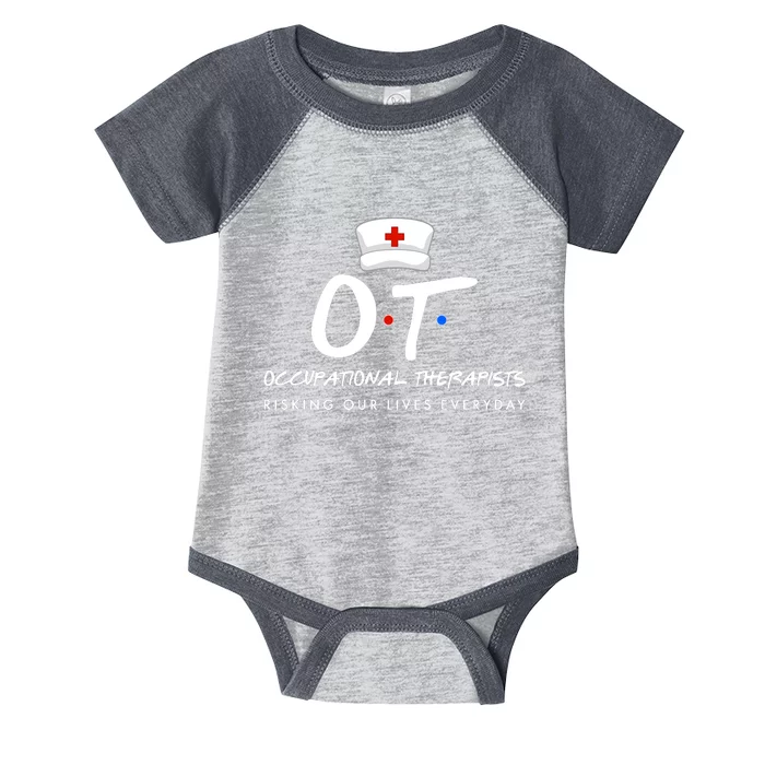 Occupational Therapists Risking Our Lives Everyday Infant Baby Jersey Bodysuit