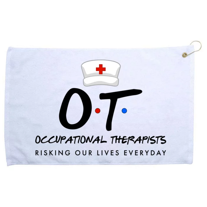 Occupational Therapists Risking Our Lives Everyday Grommeted Golf Towel