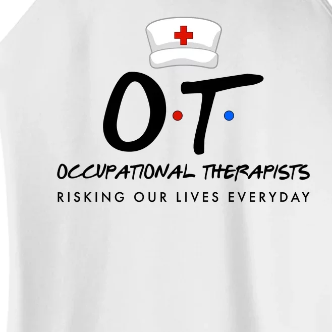 Occupational Therapists Risking Our Lives Everyday Women’s Perfect Tri Rocker Tank