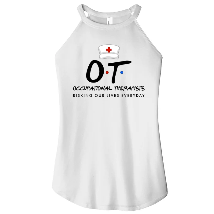 Occupational Therapists Risking Our Lives Everyday Women’s Perfect Tri Rocker Tank