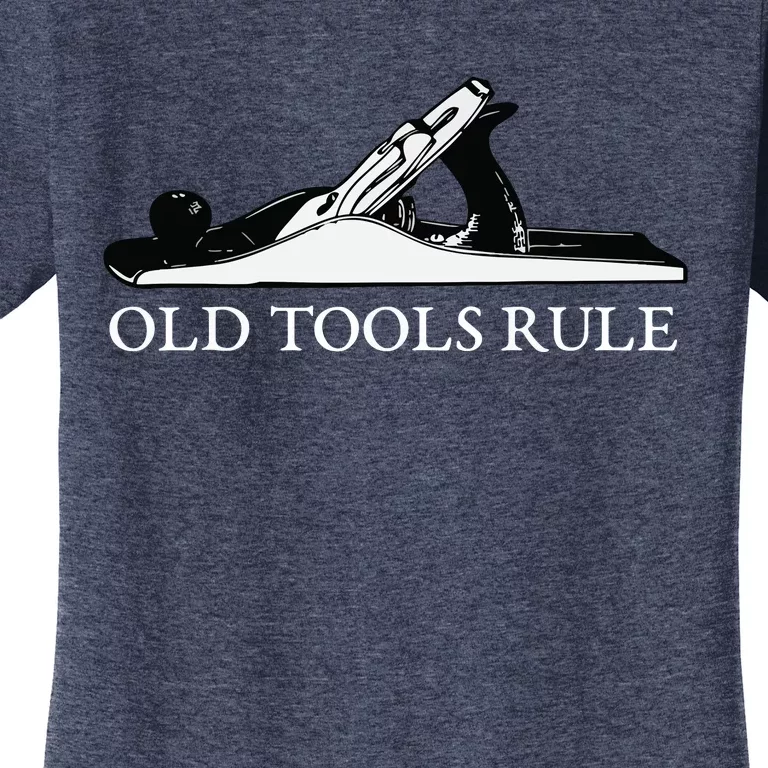 OLD TOOLS RULE HAND PLANE WOODWORKING MAN CAVE Women's T-Shirt