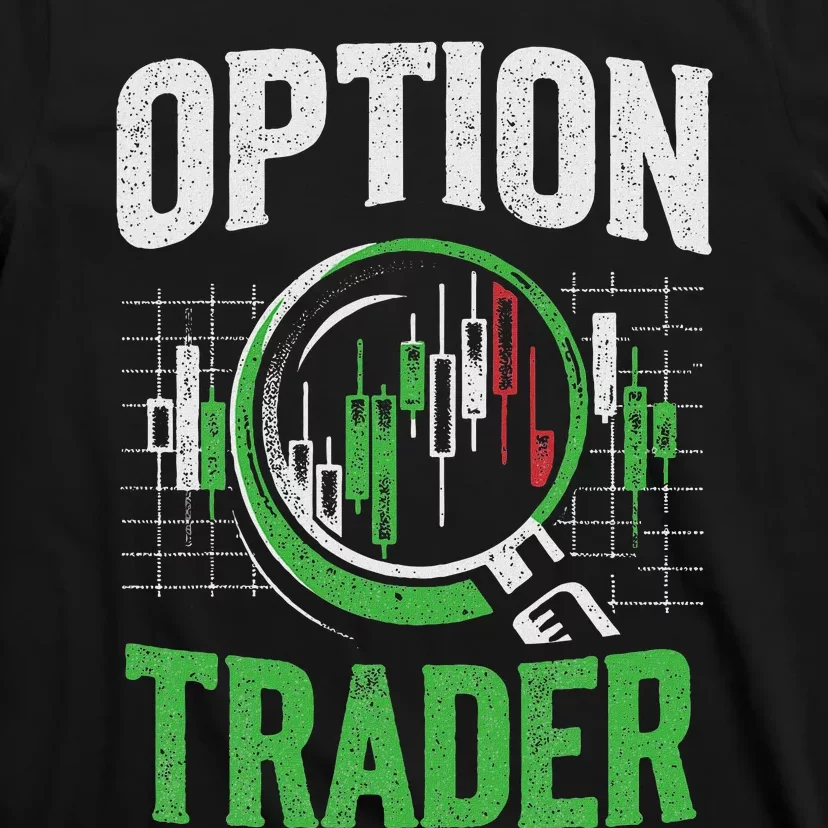 Option Trader Stock Exchange Traders Stocks Trading T-Shirt