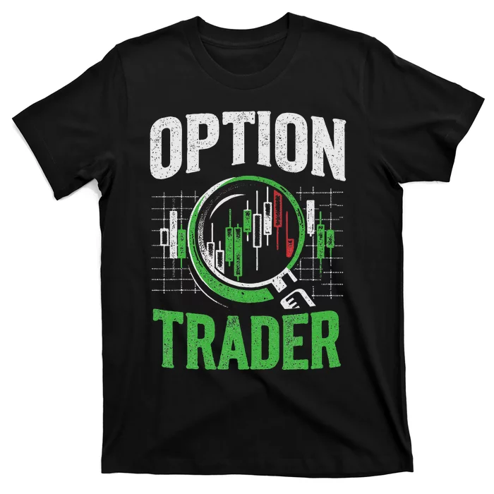 Option Trader Stock Exchange Traders Stocks Trading T-Shirt