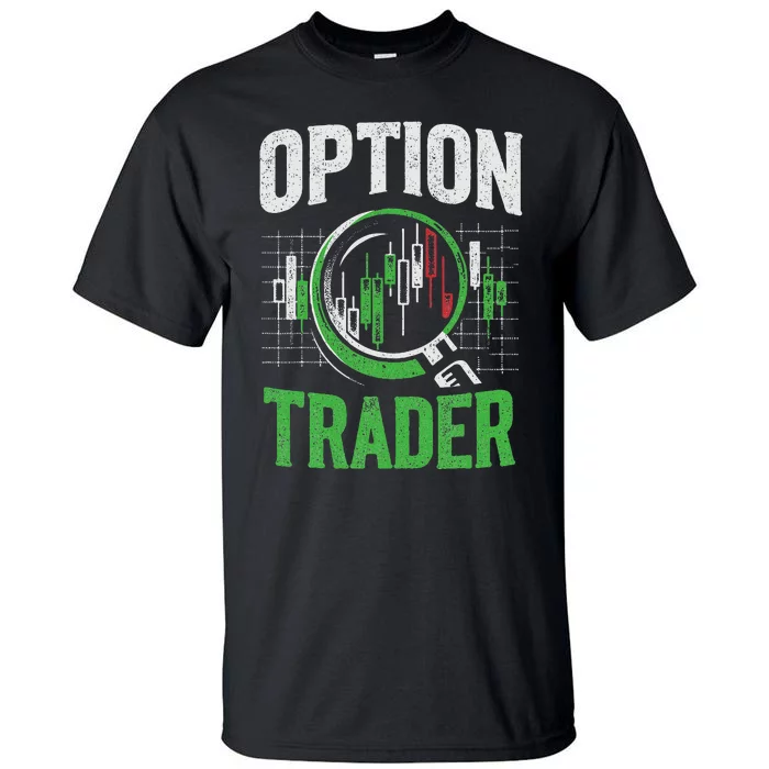 Option Trader Stock Exchange Traders Stocks Trading Tall T-Shirt