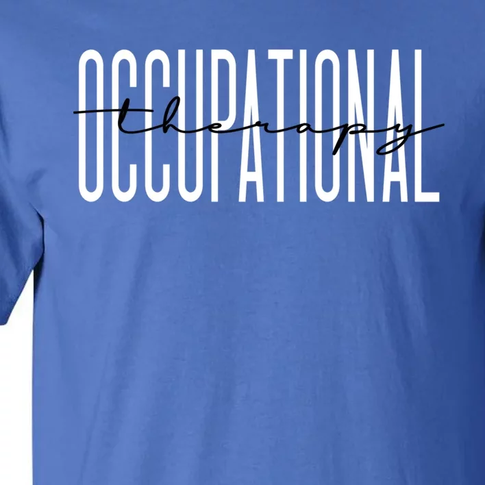 Occupational Therapy Student Ot Therapist Ot Assistant Gift Tall T-Shirt