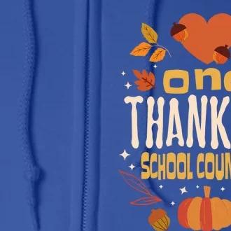 One Thankful School Counselor Fall Thanksgiving Gift Full Zip Hoodie