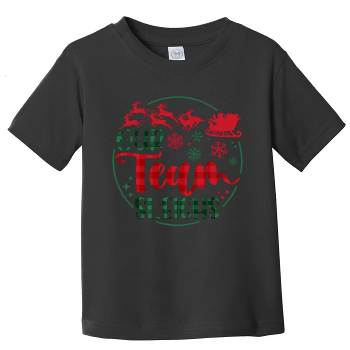 Our Team Sleighs Reindeer Santa Claus Christmas Office Staff Toddler T-Shirt