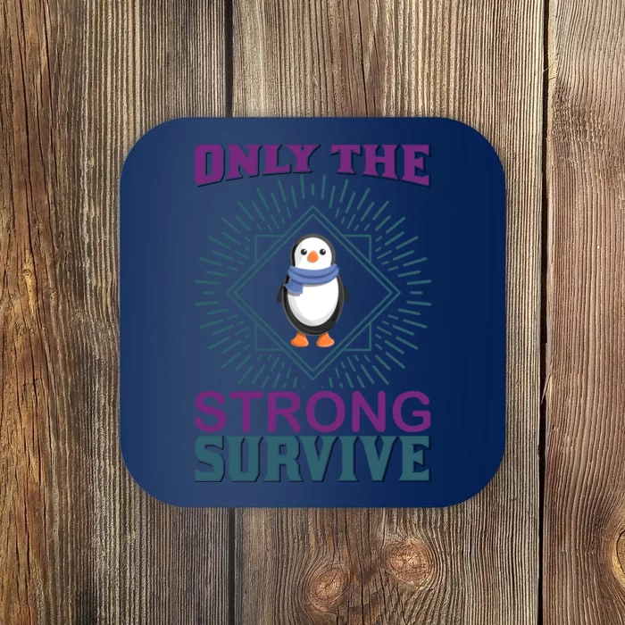 Only The Strong Survive Coaster