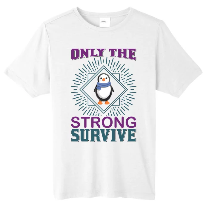 Only The Strong Survive ChromaSoft Performance T-Shirt