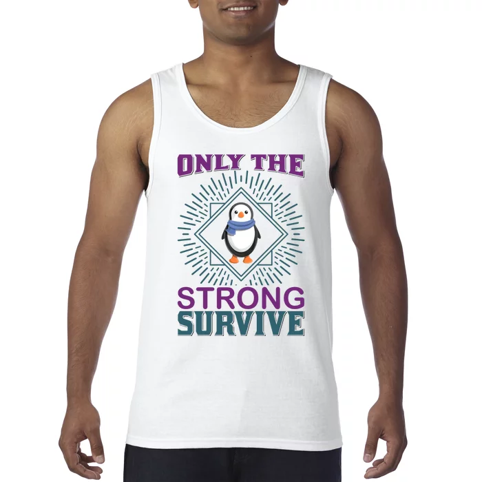 Only The Strong Survive Tank Top