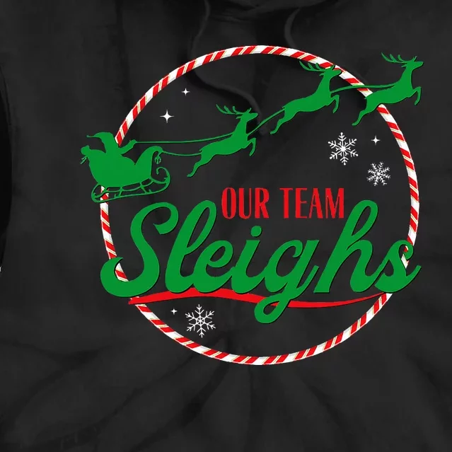 Our Team Sleighs Christmas Tie Dye Hoodie