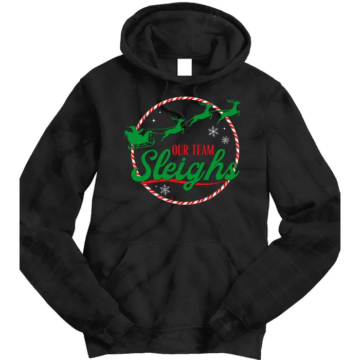 Our Team Sleighs Christmas Tie Dye Hoodie