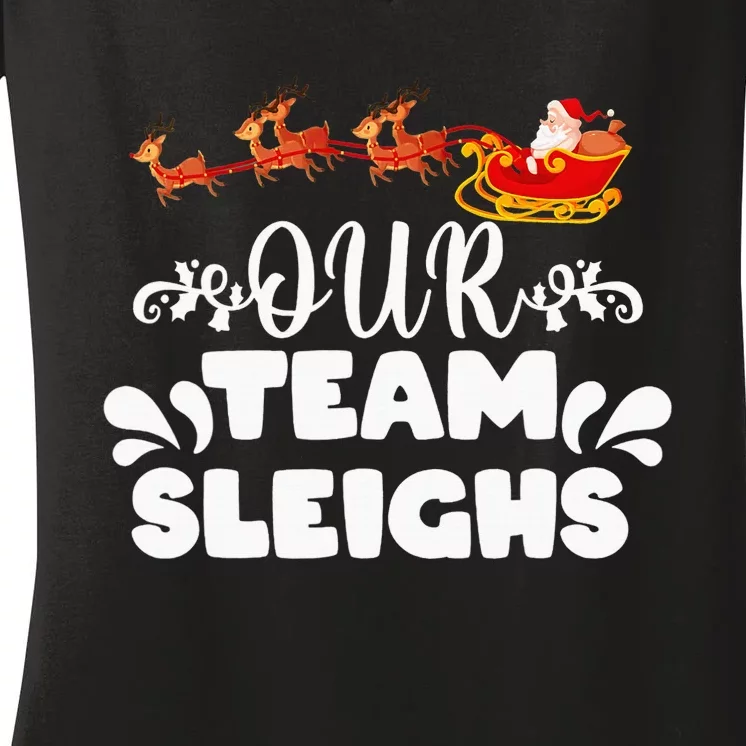 Our Team Sleighs Christmas Reindeers Santa's Workers Office Women's V-Neck T-Shirt