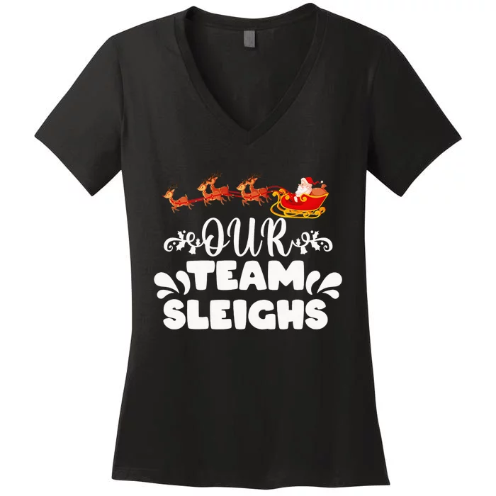 Our Team Sleighs Christmas Reindeers Santa's Workers Office Women's V-Neck T-Shirt