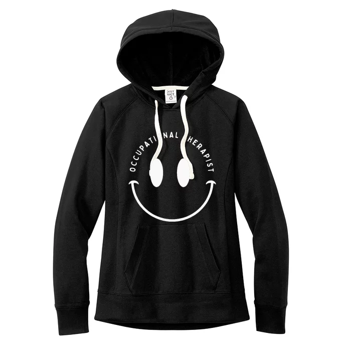 Occupational Therapist Smile Occupational Therapy Women's Fleece Hoodie