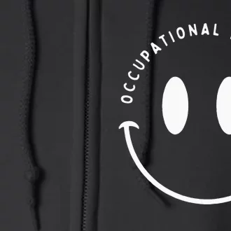 Occupational Therapist Smile Occupational Therapy Full Zip Hoodie