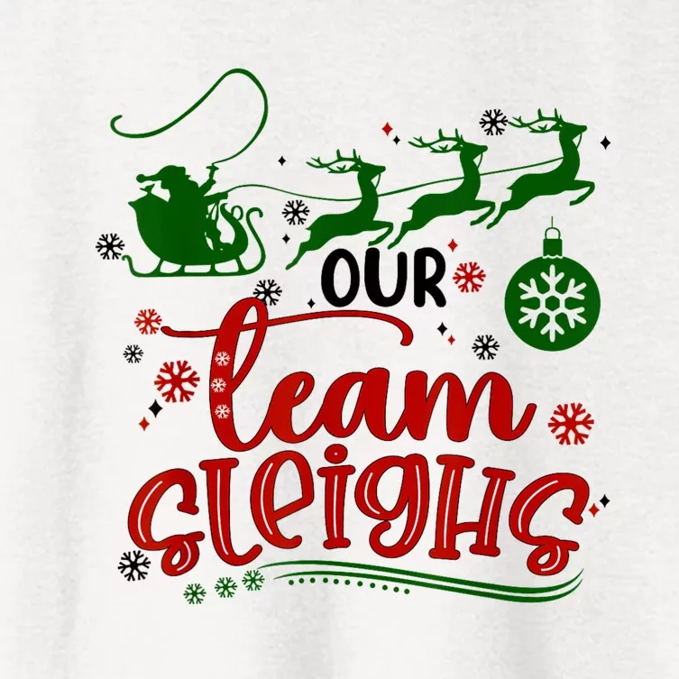 Our Team Sleighs Reindeer Santa Claus Xmas Office Staff Women's Crop Top Tee