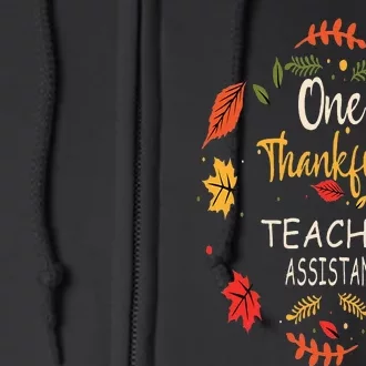 One Thankful Teacher Assistant Thanksgiving Gift Full Zip Hoodie