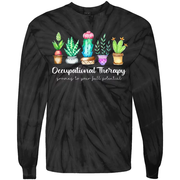 Occupational Therapy Therapist Ot Month Cactus Plant Funny Tie-Dye Long Sleeve Shirt