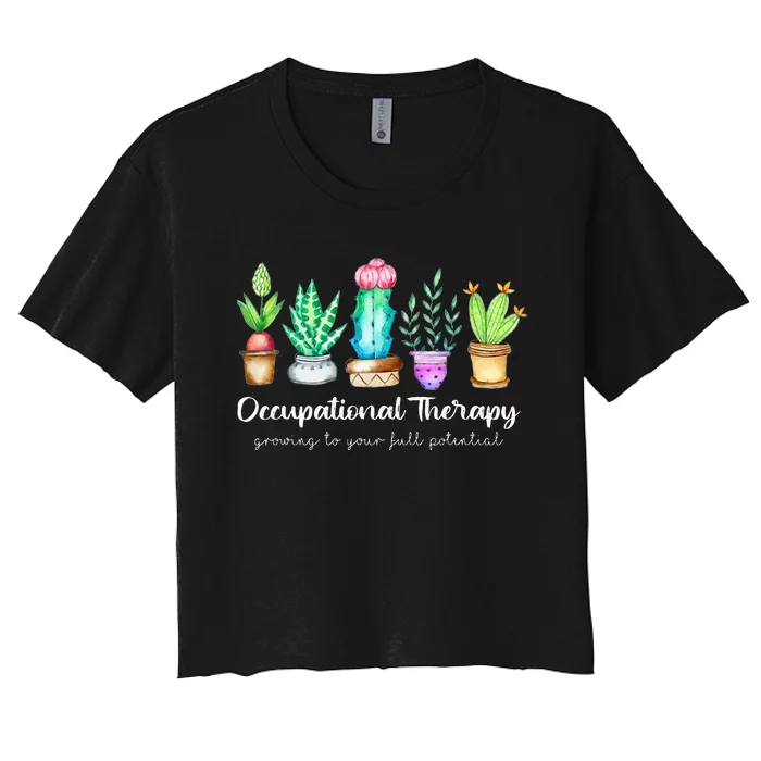 Occupational Therapy Therapist Ot Month Cactus Plant Funny Women's Crop Top Tee