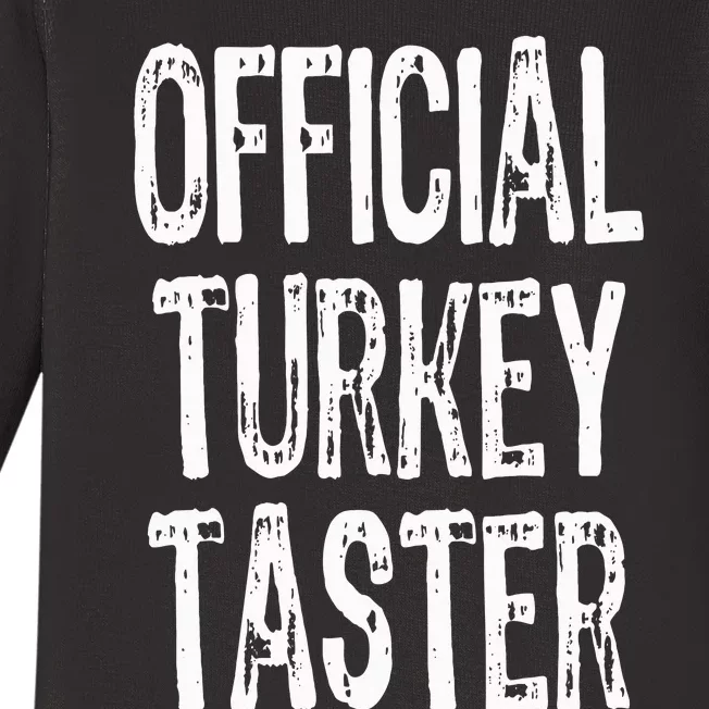 O.fficial Turkey Taster Thanksgiving Funny Dinner Baby Long Sleeve Bodysuit