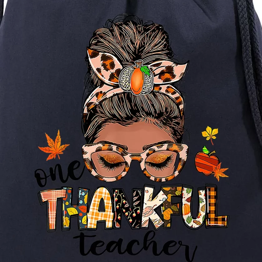 One Thankful Teacher Messy Bun Fall Thanksgiving Drawstring Bag