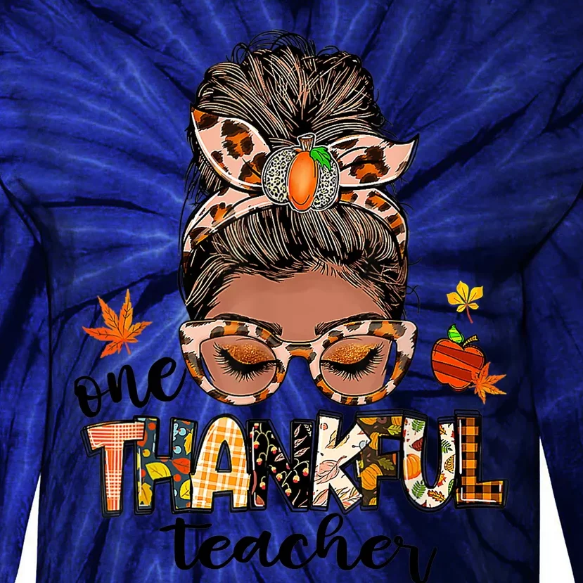 One Thankful Teacher Messy Bun Fall Thanksgiving Tie-Dye Long Sleeve Shirt