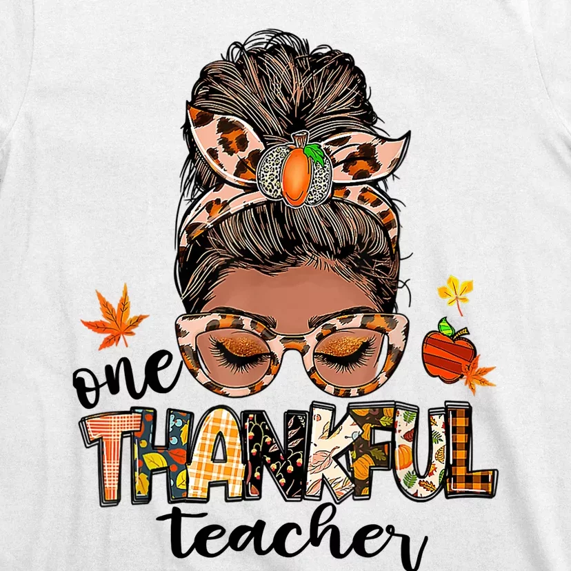 One Thankful Teacher Messy Bun Fall Thanksgiving T-Shirt