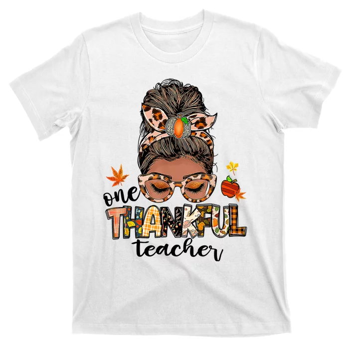 One Thankful Teacher Messy Bun Fall Thanksgiving T-Shirt